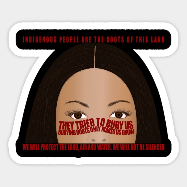 They tried to bury us...burying roots only makes us grow Sticker by YouAreHere